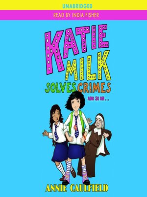 cover image of Katie Milk Solves Crimes and So On